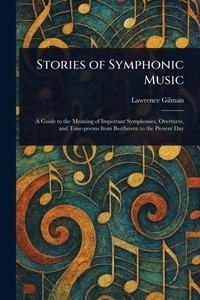 Stories of Symphonic Music - (Paperback or Softback)