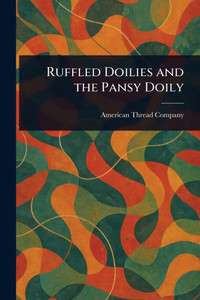Ruffled Doilies and the Pansy Doily