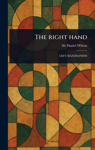 The Right Hand - (Hardback or Cased Book) The Right Hand - (Hardback or Cased Book)