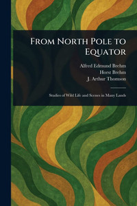 From North Pole to Equator - (Paperback or Softback) From North Pole to Equator - (Paperback or Softback)