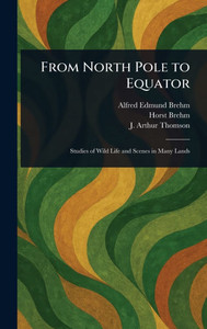 From North Pole to Equator - (Hardback or Cased Book) From North Pole to Equator - (Hardback or Cased Book)