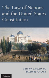 The Law Of Nations And The United States Constitution The Law Of Nations And The United States Constitution