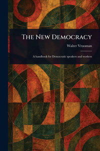 The New Democracy - (Paperback or Softback) The New Democracy - (Paperback or Softback)
