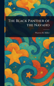 The Black Panther of the Navaho - (Hardback or Cased Book) The Black Panther of the Navaho - (Hardback or Cased Book)