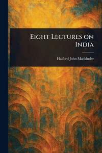 Eight Lectures on India - (Paperback or Softback) Eight Lectures on India - (Paperback or Softback)