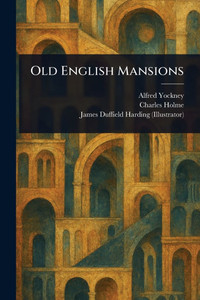 Old English Mansions Old English Mansions