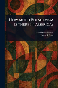How Much Bolshevism is There in America? - (Paperback or Softback) How Much Bolshevism is There in America? - (Paperback or Softback)