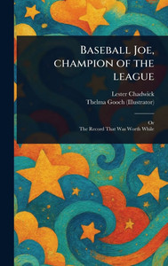 Baseball Joe, Champion of the League - (Hardback or Cased Book)