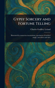 Gypsy Sorcery and Fortune Telling - (Hardback or Cased Book)