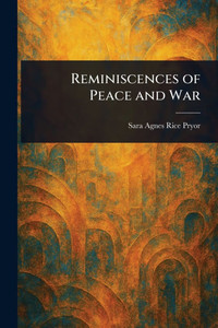 Reminiscences of Peace and War - (Paperback or Softback) Reminiscences of Peace and War - (Paperback or Softback)