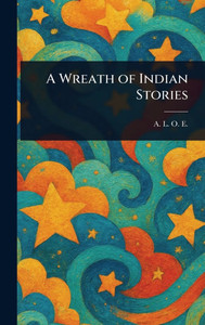 A Wreath of Indian Stories - (Hardback or Cased Book) A Wreath of Indian Stories - (Hardback or Cased Book)