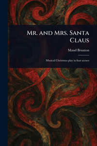 Mr. and Mrs. Santa Claus Mr. and Mrs. Santa Claus