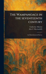 The Wampanoags in the Seventeenth Century - (Hardback or Cased Book)