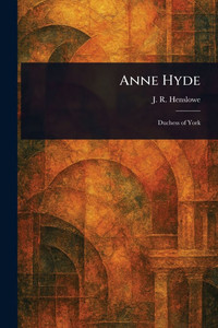 Anne Hyde - (Paperback or Softback) Anne Hyde - (Paperback or Softback)