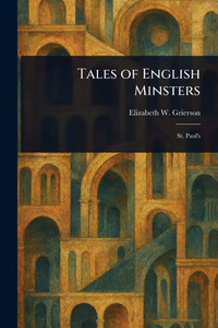 Tales of English Minsters - 9781023591515 Tales of English Minsters - 9781023591515