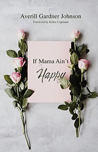 If Mama Ain'T Happy