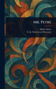 Mr. Petre - (Hardback or Cased Book) Mr. Petre - (Hardback or Cased Book)