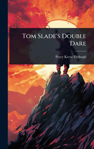 Tom Slade's Double Dare - 9781023599603 Tom Slade's Double Dare - 9781023599603
