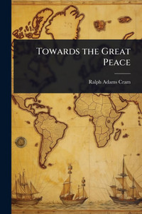 Towards the Great Peace - (Paperback or Softback)