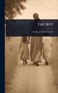 The Boy - (Hardback or Cased Book) The Boy - (Hardback or Cased Book)