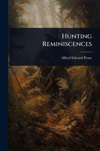 Hunting Reminiscences - (Paperback or Softback)