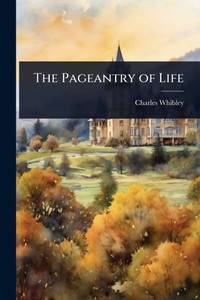 The Pageantry of Life - (Paperback or Softback) The Pageantry of Life - (Paperback or Softback)