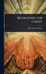 Recruiting for Christ - (Hardback or Cased Book) Recruiting for Christ - (Hardback or Cased Book)