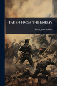 Taken From the Enemy - (Paperback or Softback) Taken From the Enemy - (Paperback or Softback)