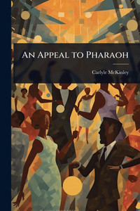 An Appeal to Pharaoh - (Paperback or Softback) An Appeal to Pharaoh - (Paperback or Softback)