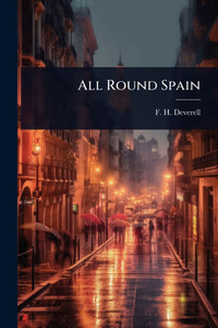 All Round Spain - (Paperback or Softback) All Round Spain - (Paperback or Softback)