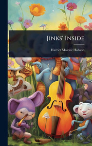 Jinks' Inside - (Hardback or Cased Book)