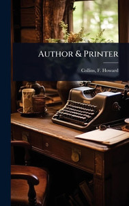 Author & Printer - (Hardback or Cased Book) Author & Printer - (Hardback or Cased Book)