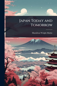 Japan Today and Tomorrow - (Paperback or Softback) Japan Today and Tomorrow - (Paperback or Softback)