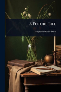 A Future Life - (Paperback or Softback) A Future Life - (Paperback or Softback)