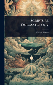 Scripture Onomatology - (Hardback or Cased Book) Scripture Onomatology - (Hardback or Cased Book)