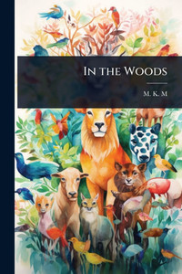 In the Woods - (Paperback or Softback) In the Woods - (Paperback or Softback)
