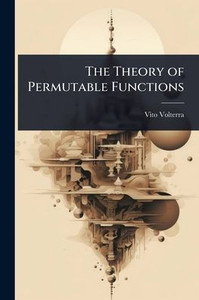 The Theory of Permutable Functions - 9781023641241