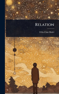 Relation - (Hardback or Cased Book) Relation - (Hardback or Cased Book)