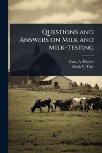 Questions and Answers on Milk and Milk-Testing - (Paperback or Softback)