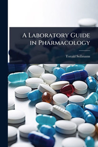 A Laboratory Guide in Pharmacology - (Paperback or Softback) A Laboratory Guide in Pharmacology - (Paperback or Softback)