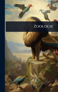Zoologie - (Hardback or Cased Book) Zoologie - (Hardback or Cased Book)