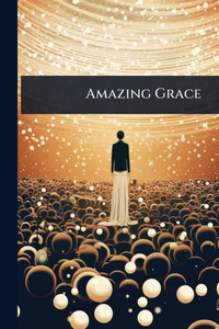 Amazing Grace - (Paperback or Softback)