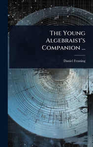 The Young Algebraist's Companion ... - (Hardback or Cased Book) The Young Algebraist's Companion ... - (Hardback or Cased Book)