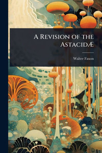 A Revision of the AstacidÆ - (Paperback or Softback) A Revision of the AstacidÆ - (Paperback or Softback)