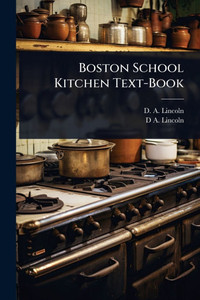 Boston School Kitchen Text-Book - (Paperback or Softback) Boston School Kitchen Text-Book - (Paperback or Softback)