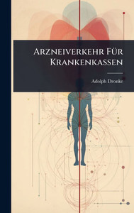 Arzneiverkehr FÃ1/4r Krankenkassen - (Hardback or Cased Book) Arzneiverkehr FÃ1/4r Krankenkassen - (Hardback or Cased Book)