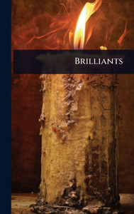Brilliants - (Hardback or Cased Book) Brilliants - (Hardback or Cased Book)