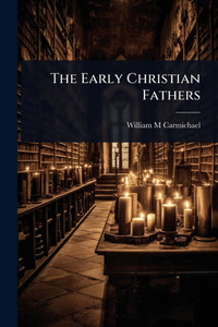The Early Christian Fathers - (Paperback or Softback)