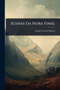 Scenas Da Hora Final - (Paperback or Softback) Scenas Da Hora Final - (Paperback or Softback)