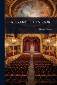 Alexander Den Store - (Paperback or Softback)